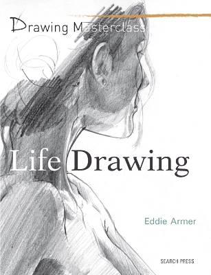 Drawing Masterclass: Life Drawing book