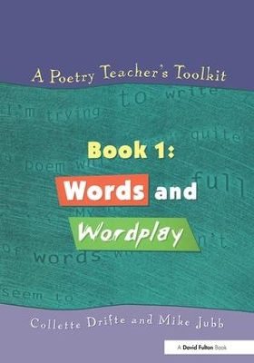 Poetry Teacher's Toolkit by Collette Drifte