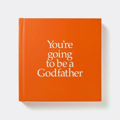 YGTGDF You're Going to be a Godfather: You're Going to be a Godfather book