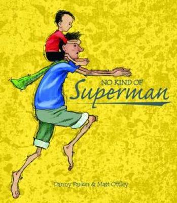 No Kind of Superman by Danny Parker