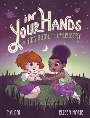 In Your Hands: A Kid's Guide to Palmistry book