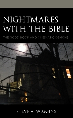 Nightmares with the Bible: The Good Book and Cinematic Demons book