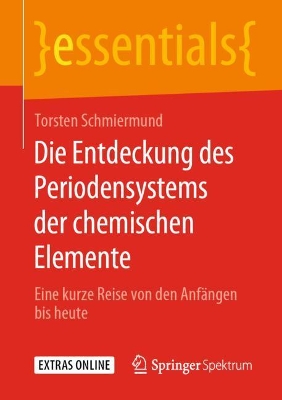 Die Entdeckung des Periodensystems der chemischen Elemente: Eine kurze Reise von den Anfängen bis heute book