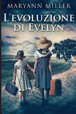 L'evoluzione di Evelyn by Maryann Miller