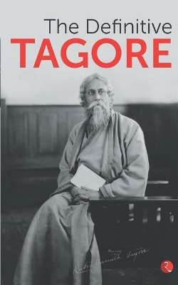 DEFINITIVE TAGORE by Rabindranath Tagore