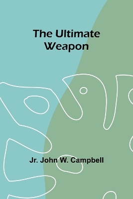 The Ultimate Weapon book