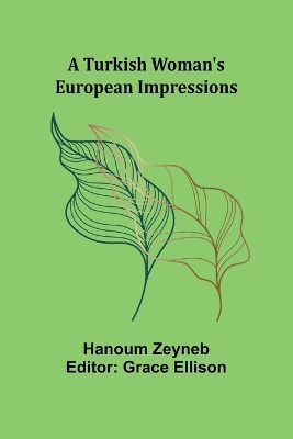 A Turkish Woman's European Impressions book