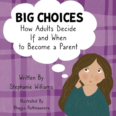 Big Choices: How Adults Decide If and When to Become a Parent book