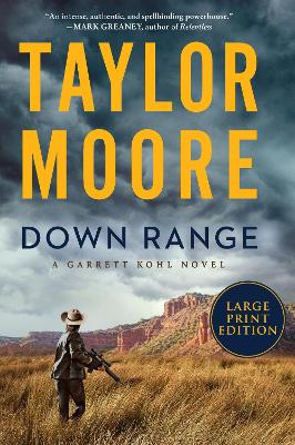Down Range: A Novel [Large Print] by Taylor Moore