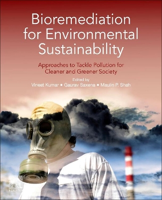 Bioremediation for Environmental Sustainability: Approaches to Tackle Pollution for Cleaner and Greener Society book