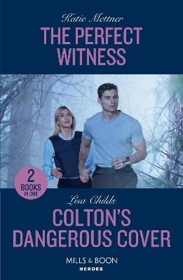 The Perfect Witness / Colton's Dangerous Cover: The Perfect Witness (Secure One) / Colton's Dangerous Cover (The Coltons of Owl Creek) (Mills & Boon Heroes) by Lisa Childs