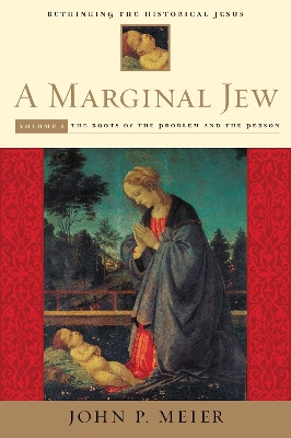 Marginal Jew: Rethinking the Historical Jesus book