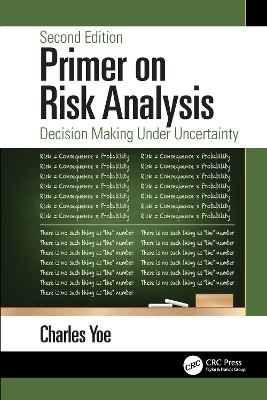 Primer on Risk Analysis: Decision Making Under Uncertainty book