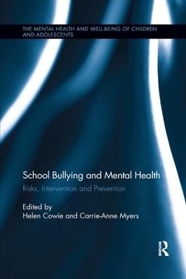 School Bullying and Mental Health: Risks, intervention and prevention by Helen Cowie