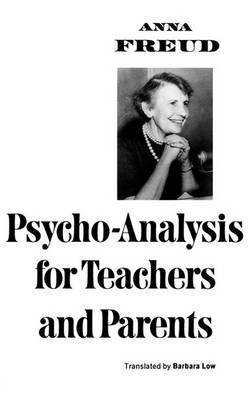 Psycho-Analysis for Teachers and Parents book