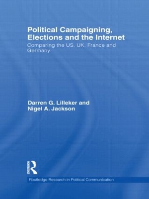 Political Campaigning, Elections and the Internet book