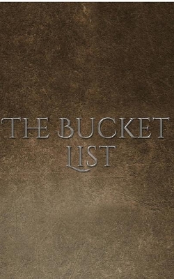 Bucket List Journal: The Bucket List Writing journal book