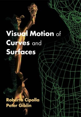 Visual Motion of Curves and Surfaces book