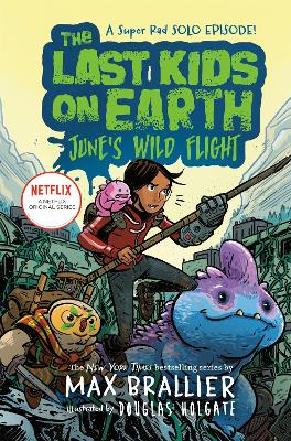 The Last Kids on Earth: June's Wild Flight book