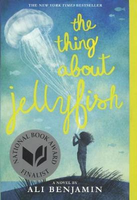 The Thing about Jellyfish by Ali Benjamin