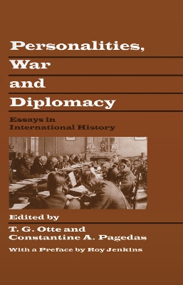 Personalities, War and Diplomacy by T.G. Otte