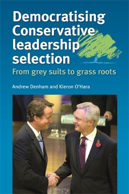 Democratising Conservative Leadership Selection book