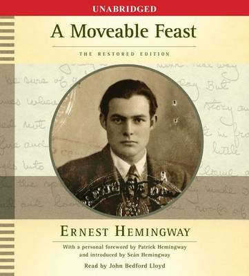 A A Moveable Feast: The Restored Edition by Ernest Hemingway