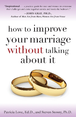 How To Improve Your Marriage Without Talking About It book