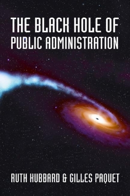 The The Black Hole of Public Administration by Ruth Hubbard
