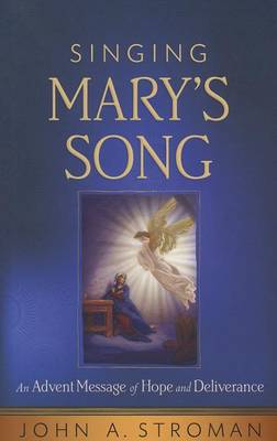 Singing Mary's Song: An Advent Message of Hope and Deliverance book