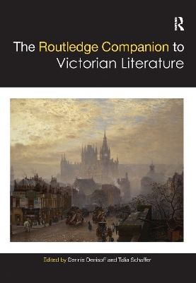 The Routledge Companion to Victorian Literature by Dennis Denisoff