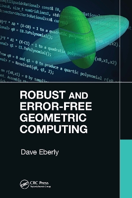 Robust and Error-Free Geometric Computing by Dave Eberly