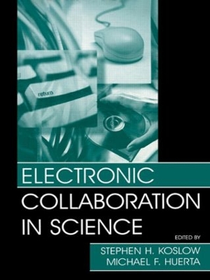 Electronic Collaboration in Science by Stephen H. Koslow