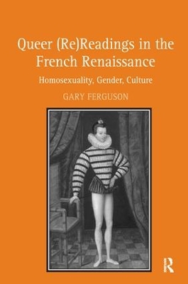 Queer (Re)Readings in the French Renaissance by Gary Ferguson