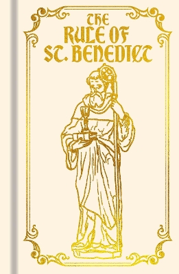 The Rule of St. Benedict by Leonard J. Doyle