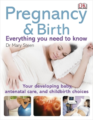 Pregnancy and Birth Everything You Need to Know book