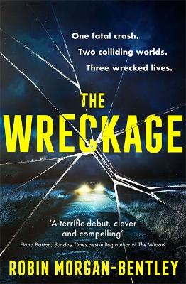 The Wreckage: The gripping new thriller that everyone is talking about by Robin Morgan-Bentley