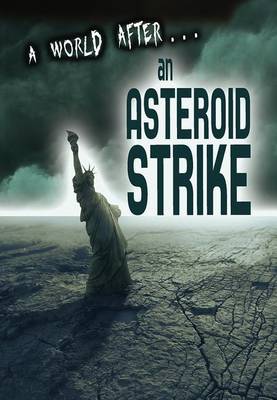 An World After an Asteroid Strike by Alex Woolf