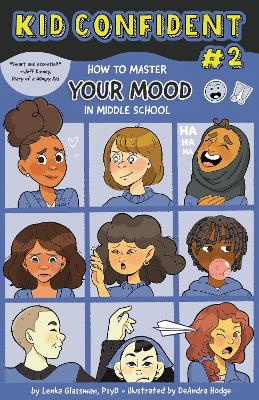 How to Master Your Mood in Middle School: Kid Confident Book 2 book