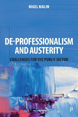 De-Professionalism and Austerity: Challenges for the Public Sector book