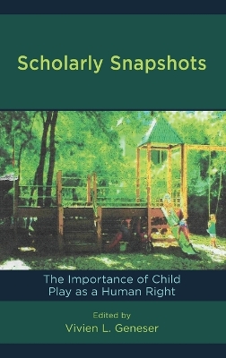 Scholarly Snapshots: The Importance of Child Play as a Human Right by Vivien L. Geneser