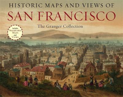 Historic Maps And Views Of San Francisco book