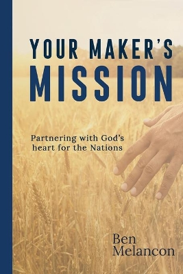 Your Maker's Mission: Partnering with God's heart for the Nations book