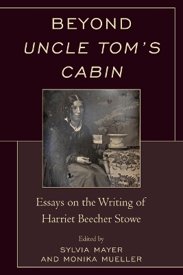Beyond Uncle Tom's Cabin by Sylvia Mayer