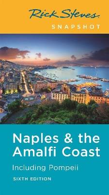Rick Steves Snapshot Naples & the Amalfi Coast (Sixth Edition): Including Pompeii book