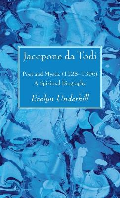 Jacopone da Todi by Evelyn Underhill