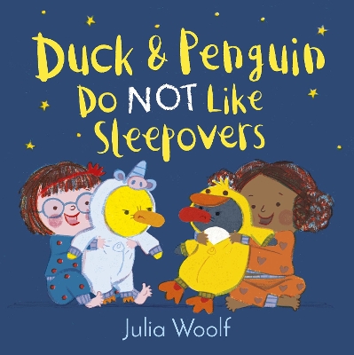 Duck and Penguin Do Not Like Sleepovers book
