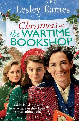 Christmas at the Wartime Bookshop: Book 3 in the feel-good WWII saga series about a community-run bookshop, from the bestselling author by Lesley Eames