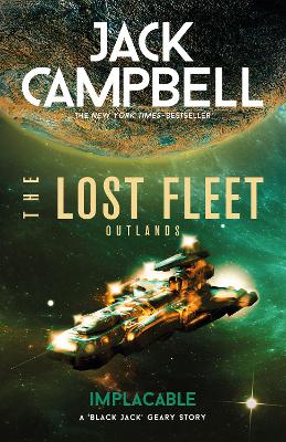 The The Lost Fleet: Outlands - Implacable by Jack Campbell