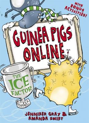 Guinea Pigs Online: The Ice Factor by Jennifer Gray
